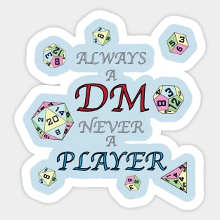 Always a Dungeon Master Sticker